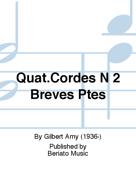 Quat.Cordes N 2 Breves Ptes