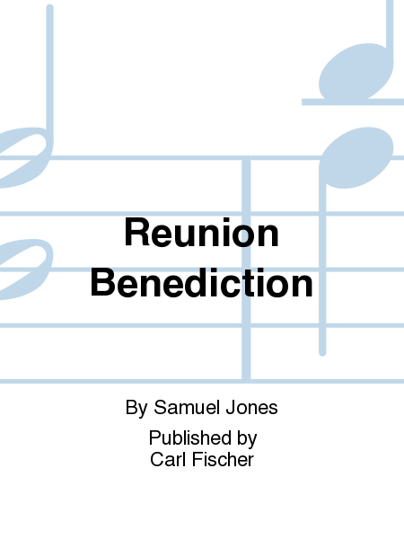 Reunion Benediction