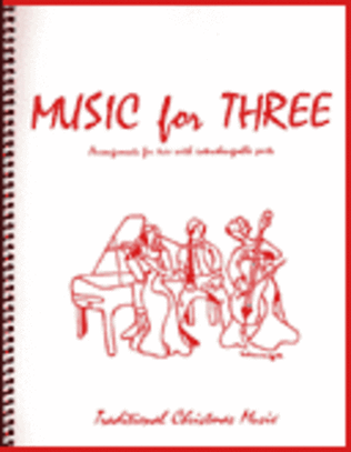Book cover for Music for Three, Christmas - Piano Quartet (Violin, Viola, Cello, Keyboard - Set of 4 Parts)