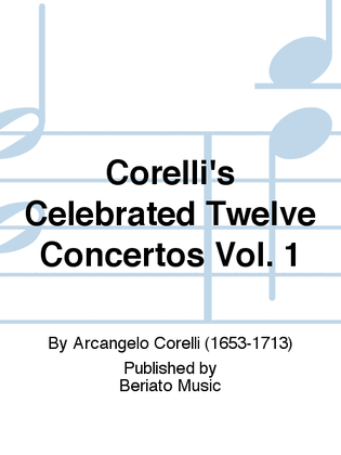 Book cover for Corelli's Celebrated Twelve Concertos Vol. 1