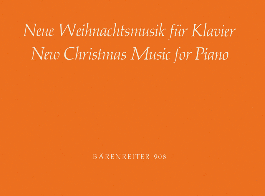 Neue Weihnachtsmusik for Piano or other Keyboard Instruments