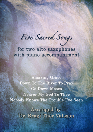 Book cover for Five Sacred Songs - duets for Alto Saxophones with piano accompaniment