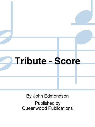 Tribute - Score
