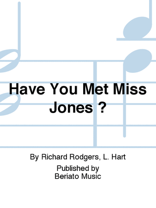 Book cover for Have You Met Miss Jones ?