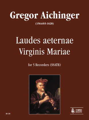 Laudes aeternae Virginis Mariae for 5 Recorders (SSATB)