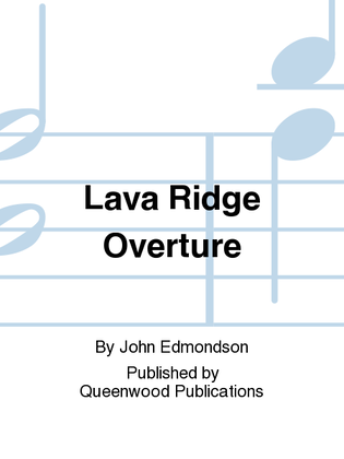 Lava Ridge Overture