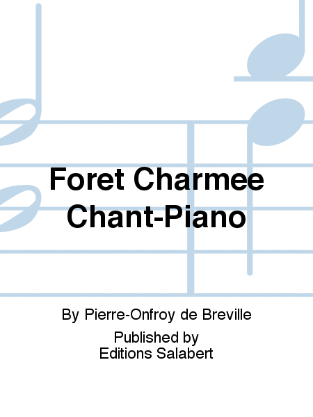 Foret Charmee Chant-Piano