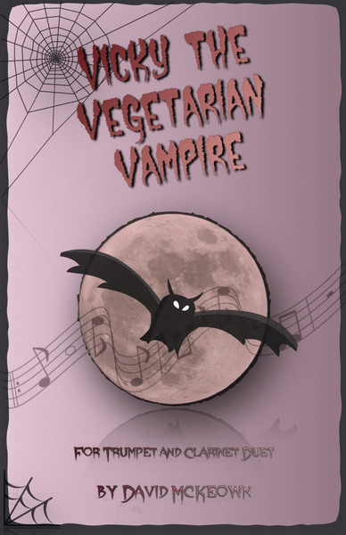 Vicky the Vegetarian Vampire, Halloween Duet for Trumpet and Clarinet