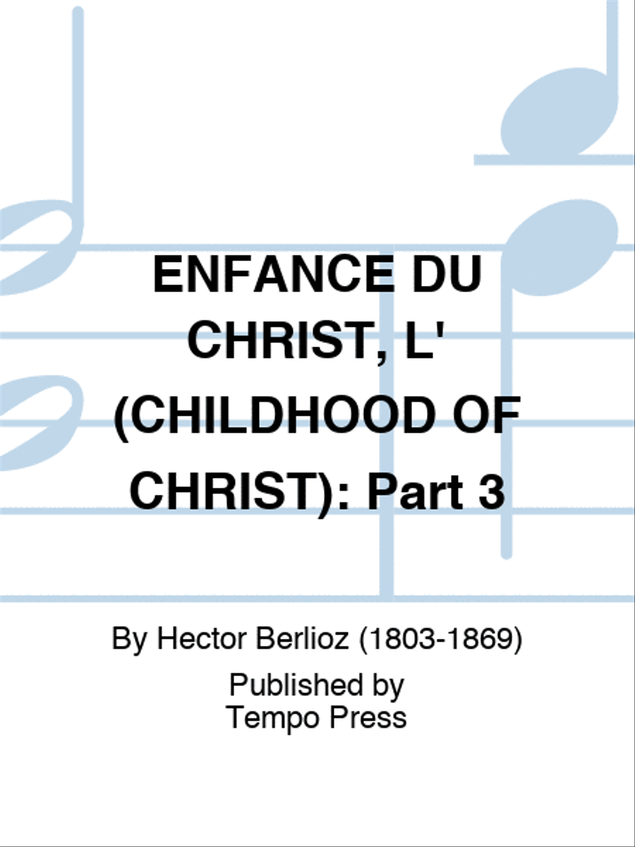ENFANCE DU CHRIST, L' (CHILDHOOD OF CHRIST): Part 3 School and Community scores gallery preview page 1