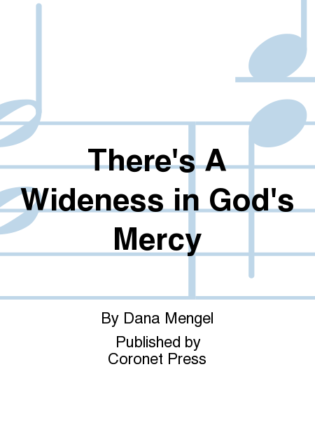 There's A Wideness in God's Mercy