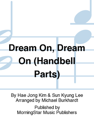 Book cover for Dream On, Dream On (Handbell Parts)
