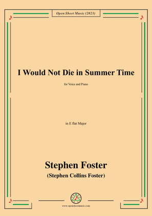 Book cover for S. Foster-I Would Not Die in Summer Time,in E flat Major