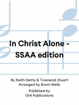 In Christ Alone - SSAA edition