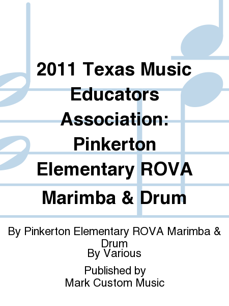 2011 Texas Music Educators Association: Pinkerton Elementary ROVA Marimba and Drum
