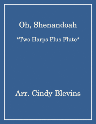Oh, Shenandoah, for Two Harps Plus Flute