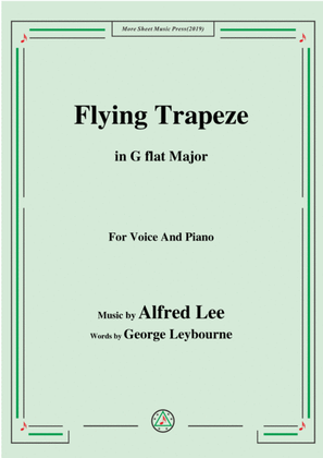 Book cover for Alfred Lee-Flying Trapeze,in G flat Major,for Voice&Piano