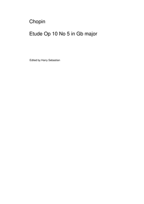 Chopin- Etude Op 10 No 5 in G flat major( Piano Solo)
