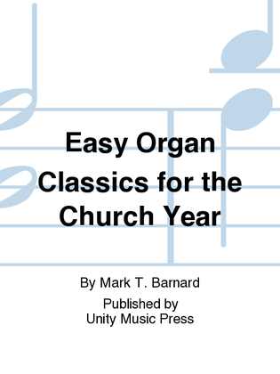 Easy Organ Classics for the Church Year