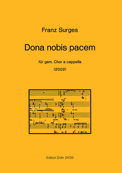 Dona nobis pacem (2002) -für gemischten Chor a cappella- (1. Preis beim 15. Siegburger Kompositionswettbewerb 2003)