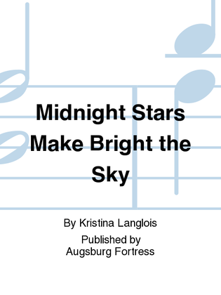 Midnight Stars Make Bright the Sky
