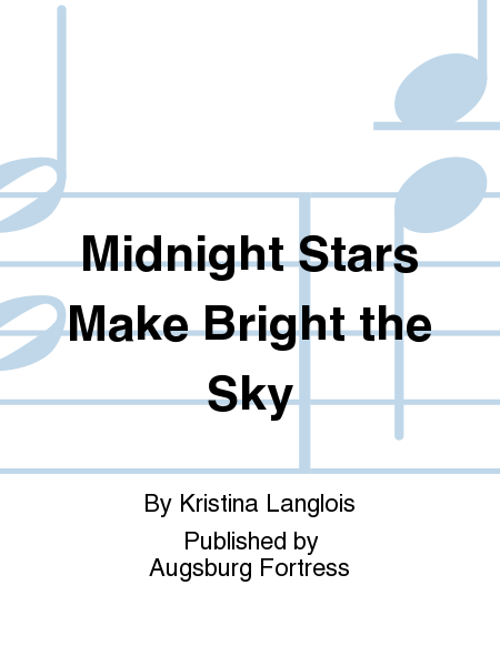 Midnight Stars Make Bright the Sky