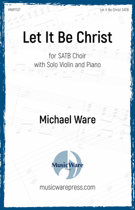 Book cover for Let It Be Christ (SATB)