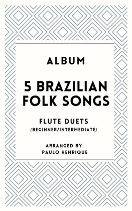 5 Brazilian Folk Songs - Flute Duets