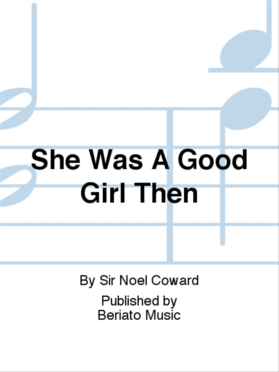 She Was A Good Girl Then She Was A Good Girl Then Piano, Vocal, Guitar scores gallery preview page 1