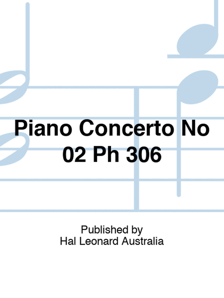 Piano Concerto No 02 Ph 306