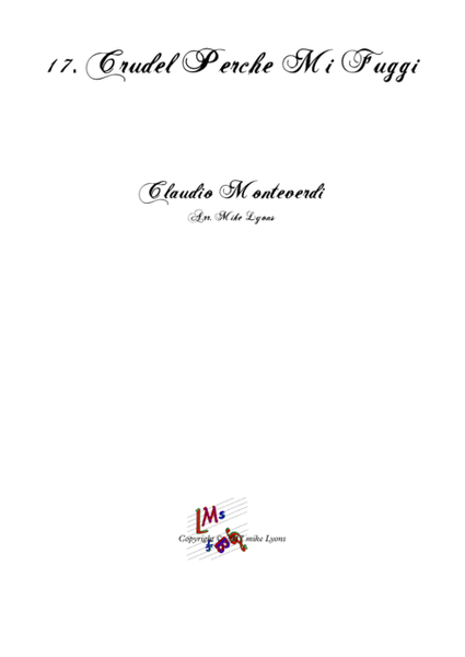 Monteverdi Second Book of Madrigals - No 17 Crudel Perche mi Fuggi image number null