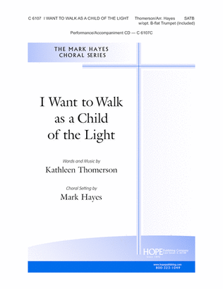 I Want to Walk as a Child of the Light