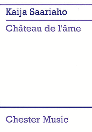 Book cover for Kaija Saariaho: Chateau De L'ame (Score)
