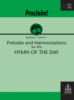 Book cover for Proclaim! Preludes and Harmonizations for the Hymn of the Day (Epiphany, vol. 1)