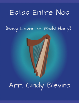 Estas Entre Nos, for Easy Harp (Lap Harp Friendly)