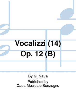 Vocalizzi (14) Op. 12 (B)