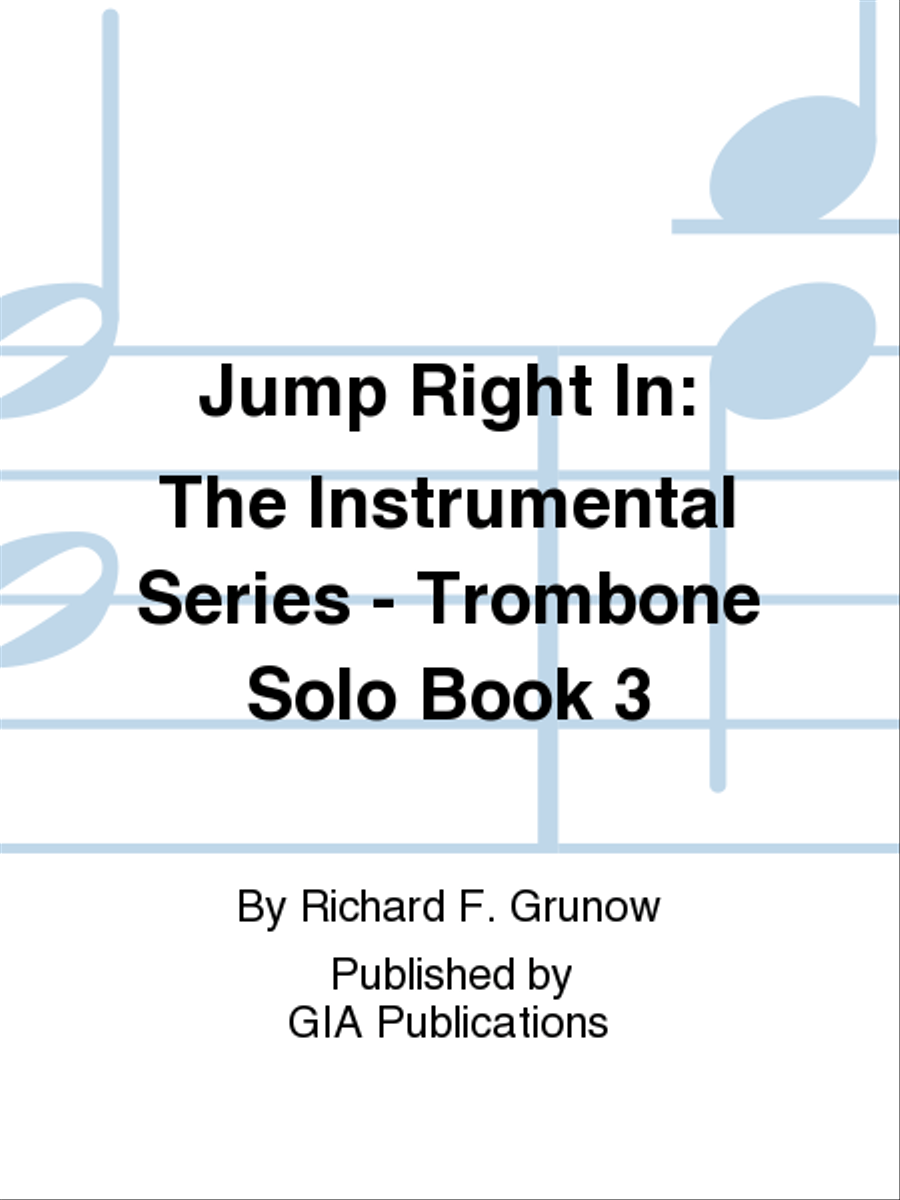Jump Right In: Solo Book 3 - Trombone
