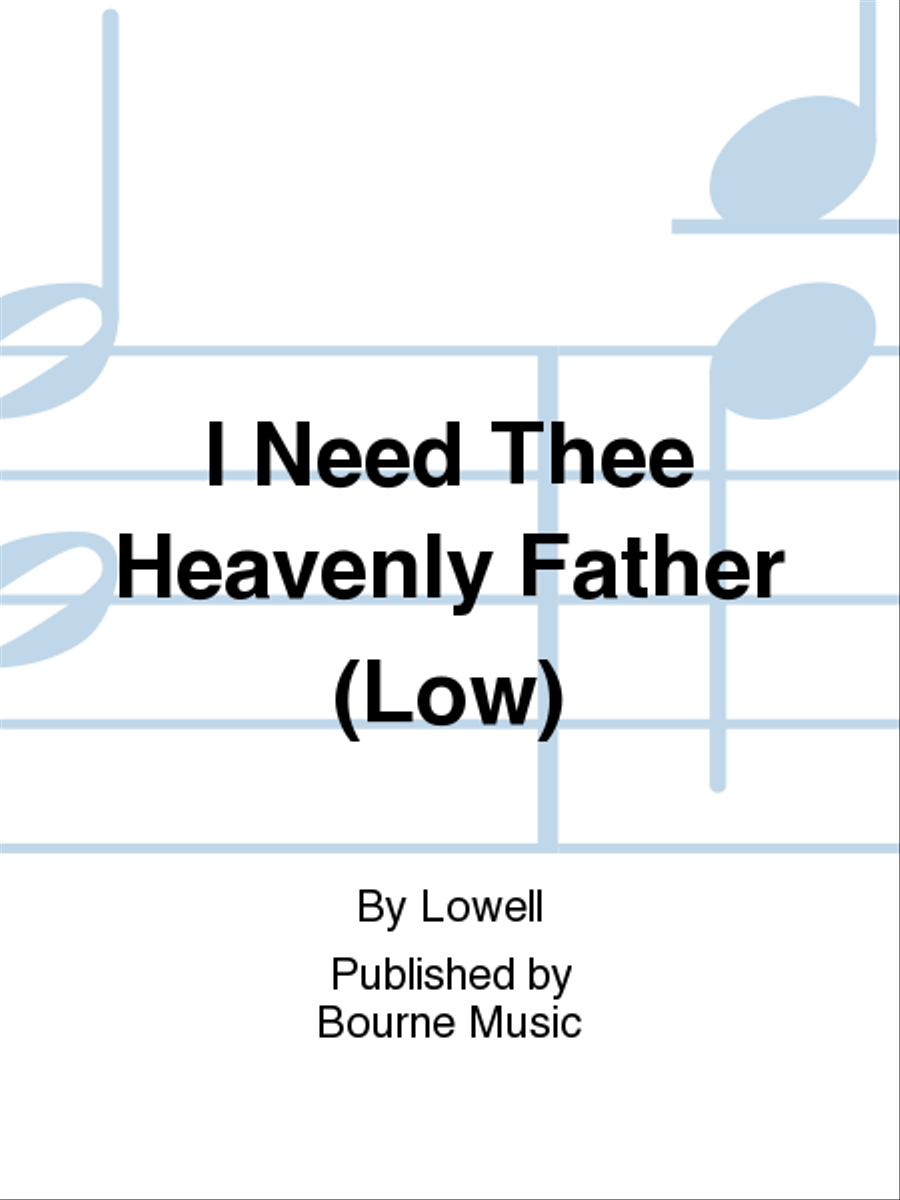 I Need Thee Heavenly Father (Low) Low Voice scores gallery preview page 1