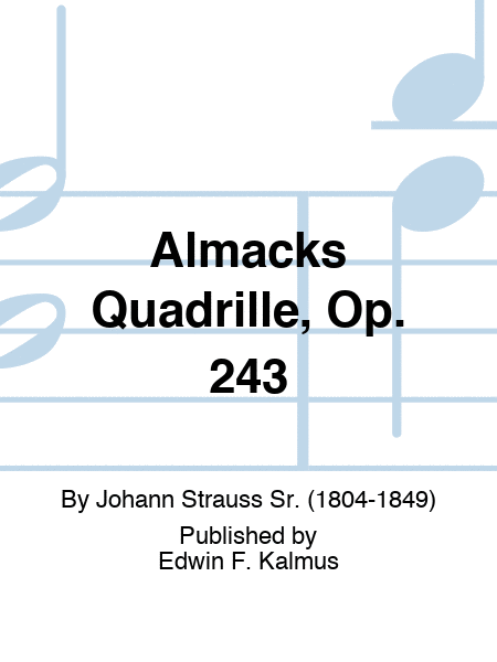 Almacks Quadrille, Op. 243