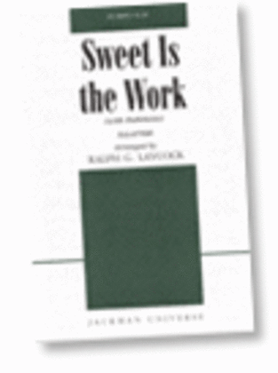 Book cover for Sweet Is the Work (with Halleluias) - SSAATTBB - Laycock