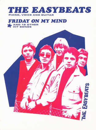 Book cover for The Easybeats - Friday On My Mind & Other Hits (Piano / Vocal / Guitar)
