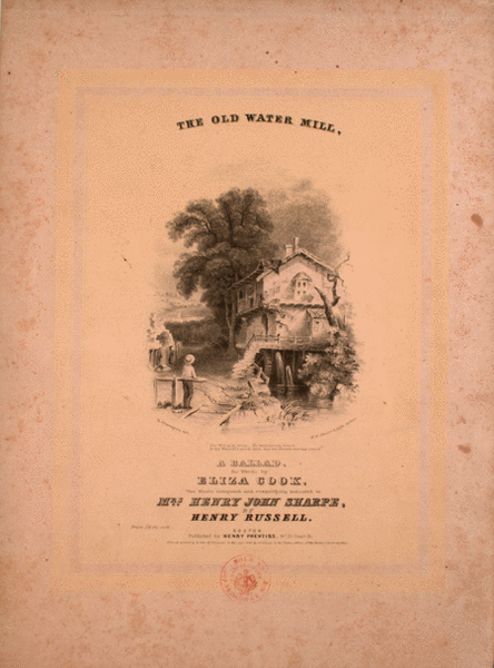 The Old Water Mill. A Ballad