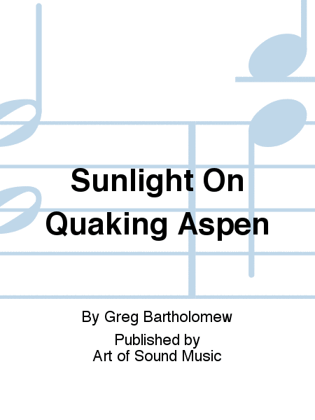 Sunlight On Quaking Aspen
