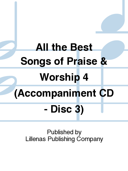 All the Best Songs of Praise & Worship 4 (Accompaniment CD - Disc 3)