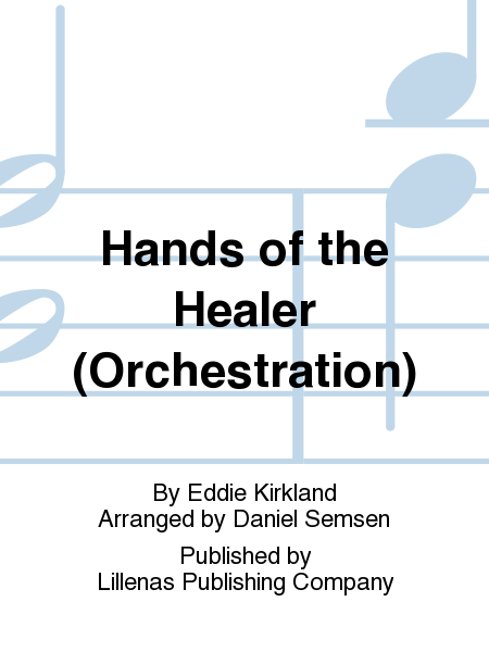 Hands of the Healer (Orchestration)