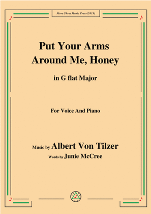 Albert Von Tilzer-Put Your Arms Around Me.Honey,in G flat Major,for Voice&Piano