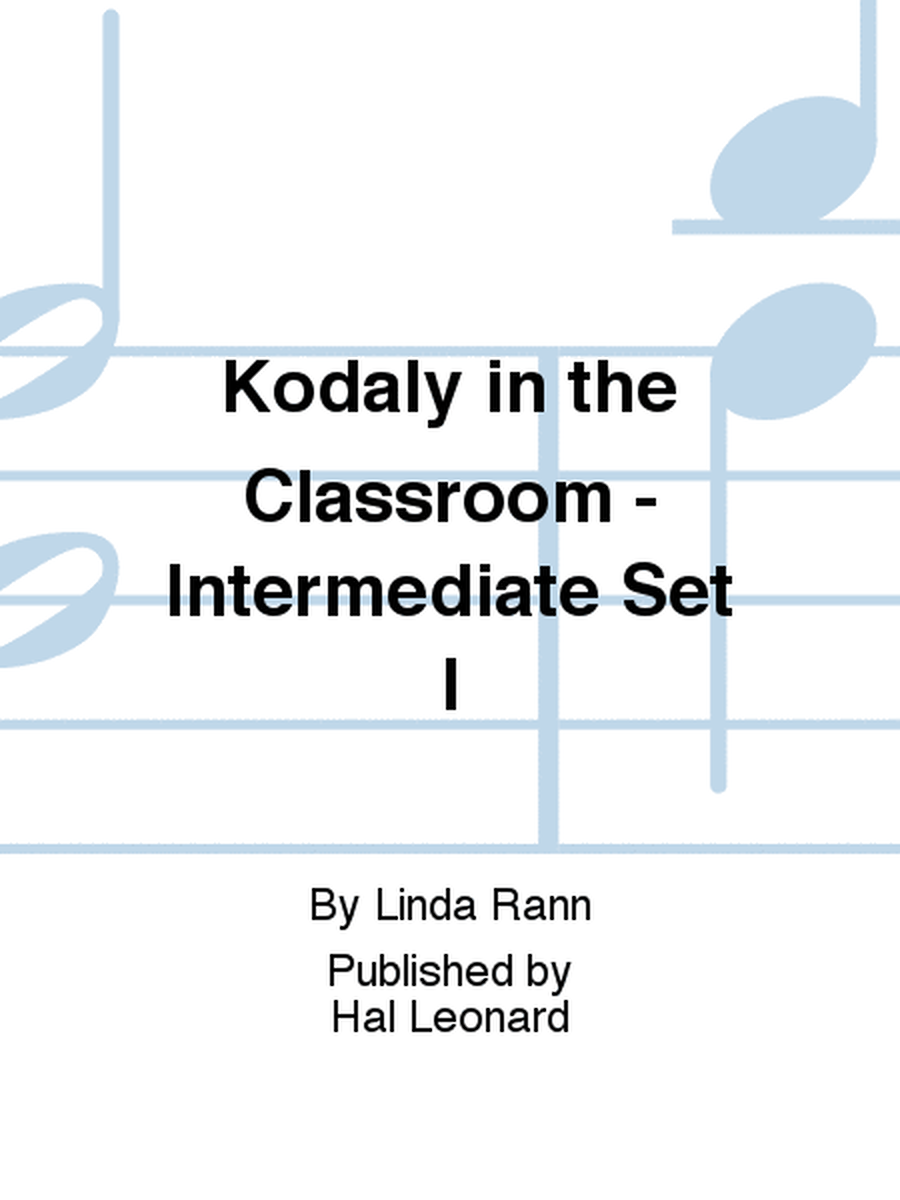 Kodaly in the Classroom - Intermediate Set I