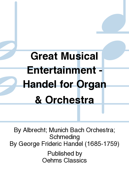 Great Musical Entertainment - Handel for Organ & Orchestra image number null