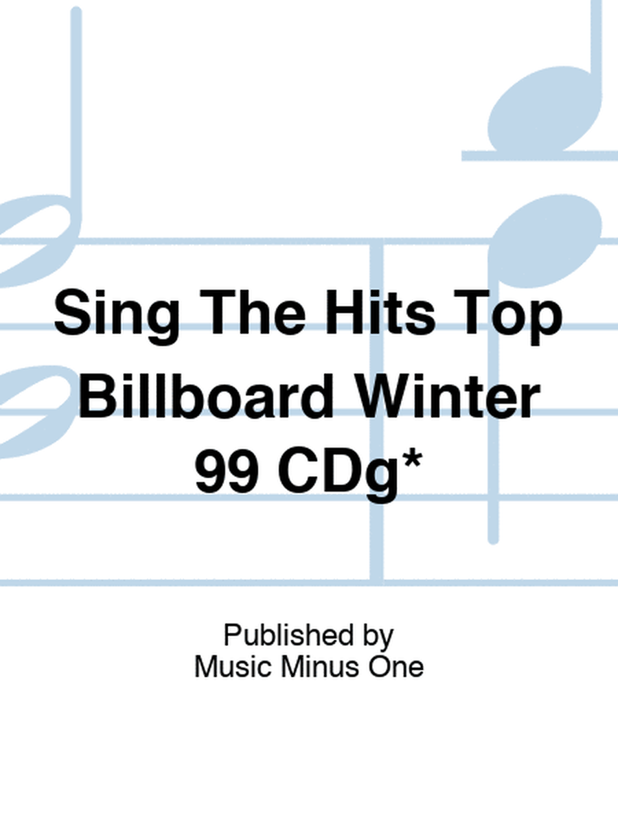 Sing The Hits Top Billboard Winter 99 CDg*