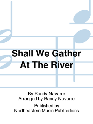 Book cover for Shall We Gather At The River
