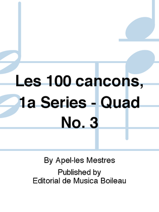 Les 100 cancons, 1a Series - Quad No. 3